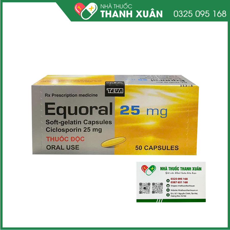 Equoral 25mg thuốc ức chế miễn dịch, điều trị chống thải ghép, hội chứng thận hư, viêm khớp dạng thấp, viên da cơ địa, bệnh vẩy nến